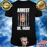 Arrest Dr Fauci Defund Dr Fauci T-Shirt