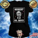 Arrest Fauci patriotic Defund Dr Fauci T-Shirt Ladies tee