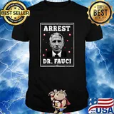 Arrest Fauci patriotic Defund Dr Fauci T-Shirt