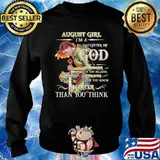 August girl im a daughter of god smarter than you think rose army Sweater