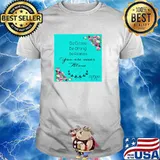 Be brave Be Strong Be fearless You Are Never Alone T-Shirt