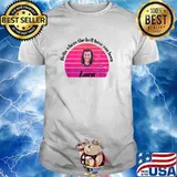 Bella Where The Hell Have You Been Loca T-Shirt