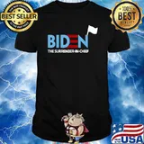Biden The Surrender inchief US Flag T-Shirt