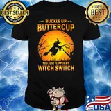 Buckle up buttercup you just Flipped my witch Witch Blood Moon Halloween T-Shirt