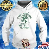 Care For Your Mother Hands Holding Earth T-Shirt Hoodie