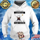 Carpenter I Run On Caffeine Sawdust and Cuss Words Shirt Hoodie