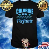 Chlorine Is My Perfume Swimmer T-Shirt