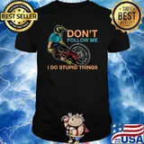 Don't Follow Me I Do Stupid Things Mountain Biking T-Shirt