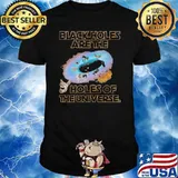 Donkey Black Holes Are The Asholes Of the Universe Shirt