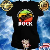 Dont make me drop you off at the dock vintage boating s Ladies tee