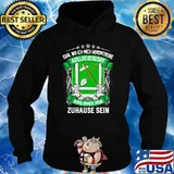 Egal Wo Ich Mich Herumtreibe Adelheidsdorf Wird Immer Mein Habbergen Zuhause Sein Shirt Hoodie