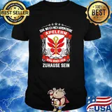 Egal Wo Ich Mich Herumtreibe Apelern Wird Immer Mein Habbergen Zuhause Sein Shirt