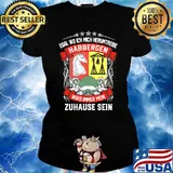 Egal Wo Ich Mich Herumtreibe Habbergen Zuhause Sein Shirt Ladies tee