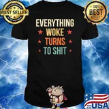 Everything Woke Turns to Sh!t Political vintage T-Shirt