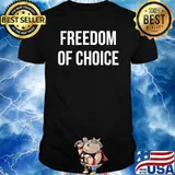 Freedom Of Choice - T-Shirt