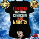 Freedom Over Coercion No Mandates T-Shirt Ladies tee