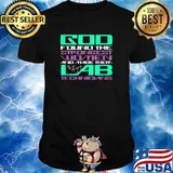 God found the strongest women and made then lab technicians T-Shirt