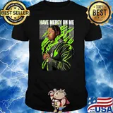Have Mercy On Me Graphic Tee Match J-ordan 6 Electric Green T-Shirt