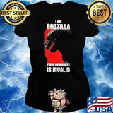 I am godzilla your argument is invalid Ladies tee
