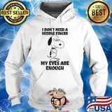 I DON'T NEED A MIDDLE FINGER - MY EYES ARE ENOUGH SNOOPY Shirt Hoodie
