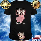 I Just Freaking Love Pigs Farm Animal T-Shirt