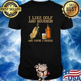 I Like Golf And Bourbon And Maybe 3 People T-Shirt