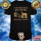 I like kitesurfing and drums and maybe 3 people shirt