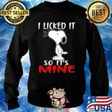 I Liked It So It's Mine Snoopy Shirt Sweater