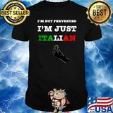 I'm Not Perverted I'm Just Italian T-shirt