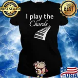 I Play the Chords Piano T-Shirt Ladies tee
