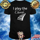 I Play the Chords Piano T-Shirt