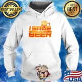 I Save the Beer Drinking Team Funny Beer T-Shirt Hoodie