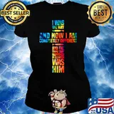 I Was One Way And Now I Am Completely Different Hippe T-Shirt Ladies tee