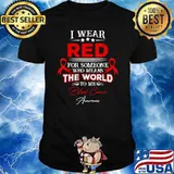 I Wear Red For Someone Who Means The World To Me Blood Cancer T-Shirt