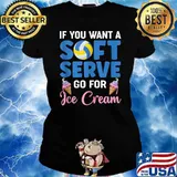 Ì You Want A Soft Serve Go For Ice Cream Volleyball T-Shirt Ladies tee