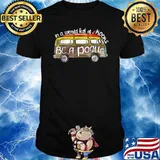 In A World Full Of Kooks Be A Pogue T-Shirt