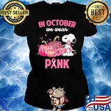 In October We Wear Pink Pumkin Snoopy Shirt Ladies tee