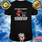 It's Not A PArty Until The Wiener Comes Out Shirt