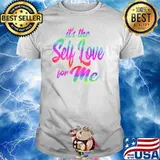 It's The Self Love For Me T-Shirt