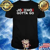 Jo And The Ho Gotta Go T-Shirt