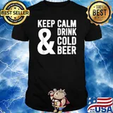 Keep Calm And Drink Cold Beer Funny Beer Lover T-Shirt
