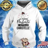 La Femme Parfaite S;Appelle Christelle Shirt Hoodie