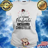 La Femme Parfaite S;Appelle Christelle Shirt Ladies tee