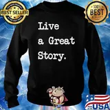 Live a Great T-Shirt Sweater