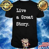 Live a Great T-Shirt