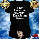 Love Laugter And Happily Ever After Since 1986 T-Shirt Ladies tee