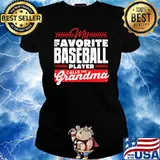 My Favorite Player Calls Me Grandma T-s Ladies tee