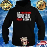 My Freedom Doesn't End Where Your Fear Begins Anti Vaccine T-Shirt Hoodie