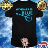 My Grass Is Blue Banjo Bluegrass Folk Country Music T-Shirt