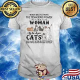 Never underestimate the tenacious power of a woman who loves cats born in September shirt